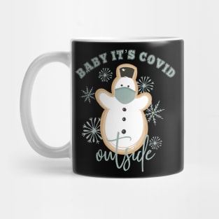 Baby it’s Covid Outside: Snowman and Snowflakes Mug